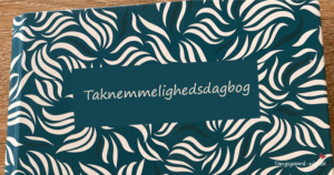 Derfor skal du skrive taknemmelighedsdagbog